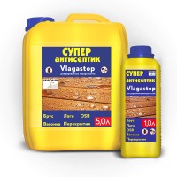Супер-антисептик «Vlagastop» ( для дерева, водоотталкивающий) 